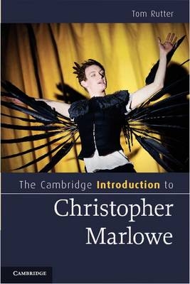 Cambridge Introduction to Christopher Marlowe - Tom Rutter