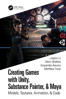 Creating Games with Unity, Substance Painter, & Maya - Jingtian Li, Adam Watkins, Kassandra Arevalo, Matthew Tovar