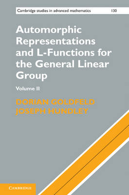 Automorphic Representations and L-Functions for the General Linear Group: Volume 2 - Dorian Goldfeld; Joseph Hundley
