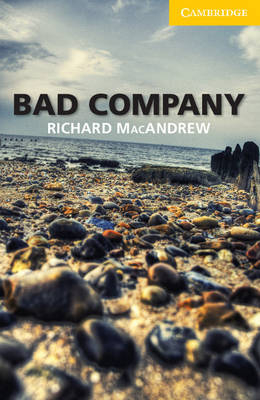 Bad Company Level 2 Elementary/Lower-intermediate - Richard MacAndrew