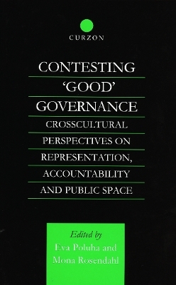 Contesting 'Good' Governance - Eva Poluha; Mona Rosendahl