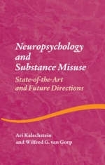 Neuropsychology and Substance Use - Wilfred G. Van Gorp; Ari Kalechstein