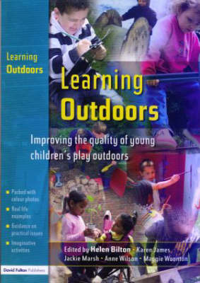 Learning Outdoors - Maggie Woonton; Helen Bilton; Karen James; Anne Wilson