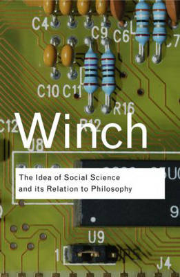 The Idea of a Social Science and Its Relation to Philosophy - Peter Winch