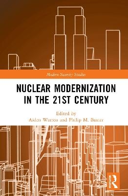 Nuclear Modernization in the 21st Century - 