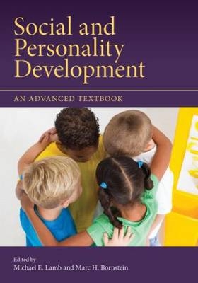 Social and Personality Development - Marc H. Bornstein; Michael E. Lamb