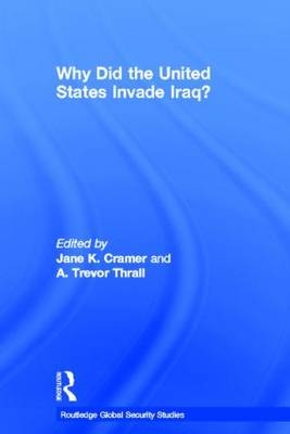 Why Did the United States Invade Iraq? - 