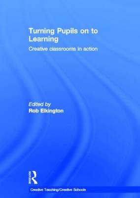 Turning Pupils on to Learning - Rob Elkington