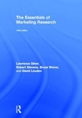 Essentials of Marketing Research - David L. Loudon; Lawrence Silver; Robert E. Stevens; Bruce Wrenn