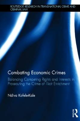 Combating Economic Crimes - Ndiva Kofele-Kale