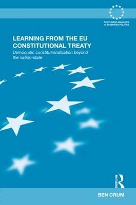 Learning from the EU Constitutional Treaty - Ben Crum