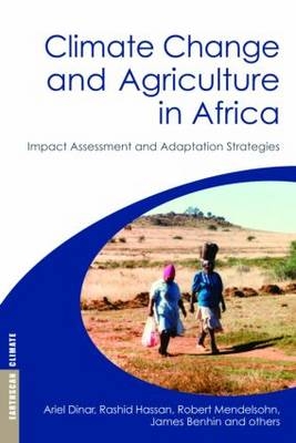 Climate Change and Agriculture in Africa - James Benhin; Ariel Dinar; Rashid Hassan; Robert Mendelsohn; et al