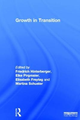 Growth in Transition - Elisabeth Freytag; Friedrich Hinterberger; Elke Pirgmaier; Martina Schuster