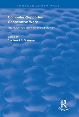 Computer-supported Cooperative Work - Stephen A R. Scrivener
