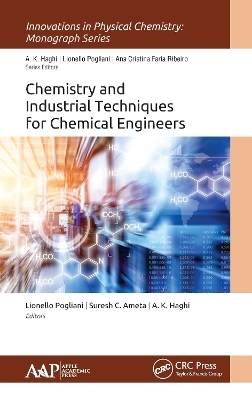 Chemistry and Industrial Techniques for Chemical Engineers - Lionello Pogliani; Suresh C. Ameta; A. K. Haghi