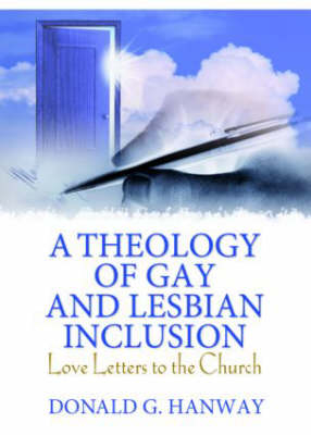 Theology of Gay and Lesbian Inclusion - Donald G Hanway
