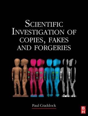 Scientific Investigation of Copies, Fakes and Forgeries - Paul Craddock