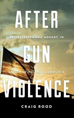 After Gun Violence - Craig Rood