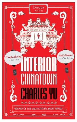 Interior Chinatown: WINNER OF THE NATIONAL BOOK AWARD 2020 - Charles Yu