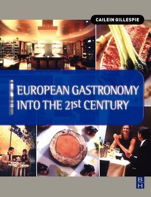 European Gastronomy into the 21st Century -  Cailein Gillespie