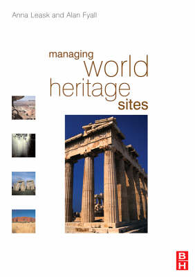 Managing World Heritage Sites -  Alan Fyall,  Anna Leask