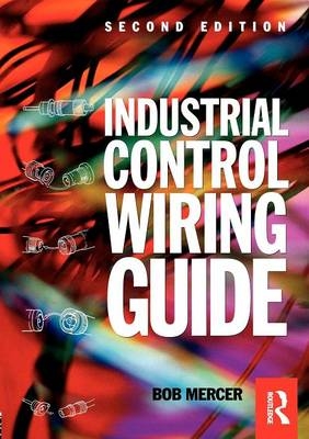 Newnes Industrial Control Wiring Guide -  R B MERCER