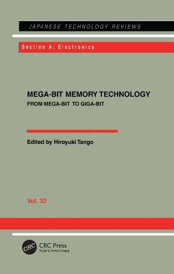 Mega-Bit Memory Technology - From Mega-Bit to Giga-Bit - Tomas O hIde; Maire Ni Neachtain; Roslyn Blyn-LaDrew; John Gillen