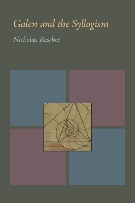 Galen and the Syllogism - Nicholas Rescher