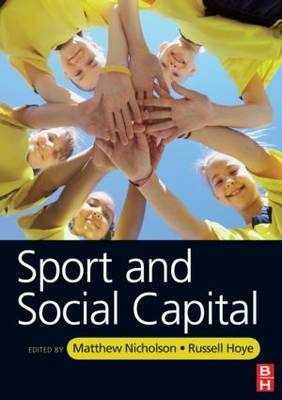 Sport and Social Capital - Russell Hoye; Matthew Nicholson