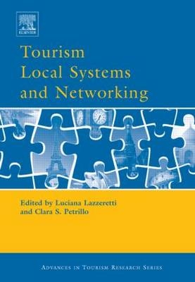 Tourism Local Systems and Networking - Luciana Lazzeretti; Clara S Petrillo