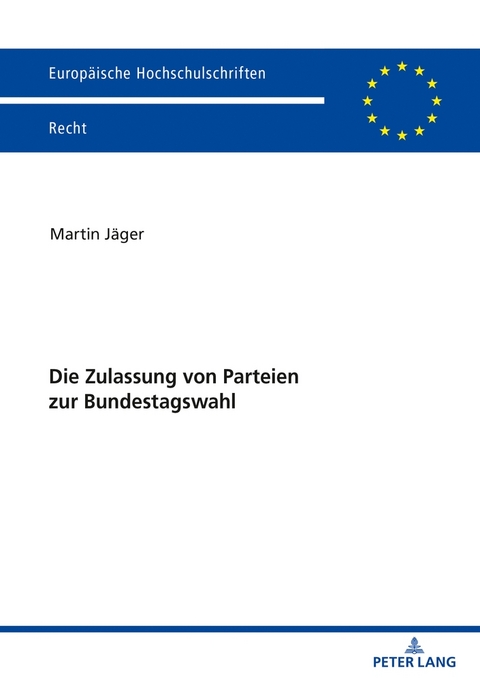 Die Zulassung von Parteien zur Bundestagswahl - Martin Jäger