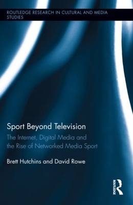 Sport Beyond Television - Brett Hutchins; David Rowe