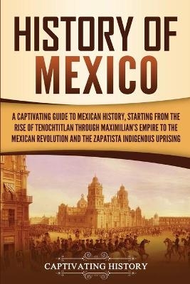 History of Mexico - Captivating History