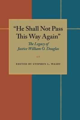 He Shall Not Pass This Way Again - Stephen L. Wasby