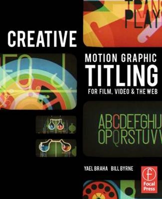 Creative Motion Graphic Titling -  Yael Braha,  Bill Byrne
