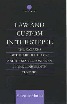 Law and Custom in the Steppe - Virginia Martin