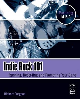 Indie Rock 101 -  Richard Turgeon