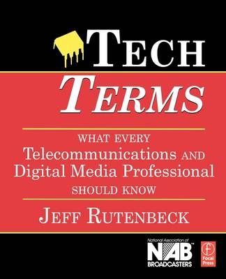 Tech Terms - Digital Media Studies Jeff (Associate Professor and Director  University of Denver  Denver  CO USA) Rutenbeck