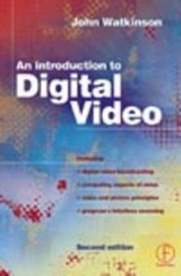 Introduction to Digital Video - John Watkinson