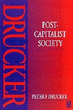 Post-Capitalist Society -  Peter Drucker