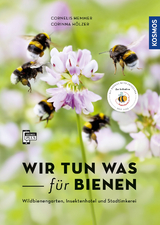 Wir tun was für Bienen - Hemmer, Cornelis; Hölzer, Corinna