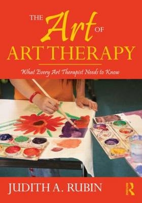 Art of Art Therapy - Judith A. Rubin