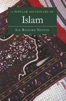 Popular Dictionary of Islam - Ian Richard Netton