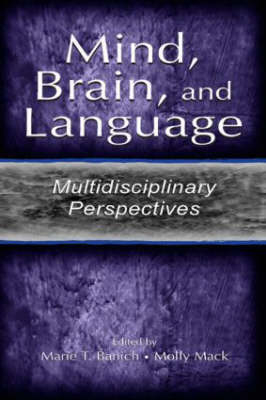 Mind, Brain, and Language - Marie T. Banich; Molly Mack