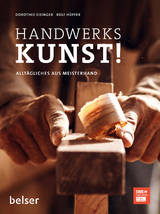 Handwerkskunst! - Dorothee Eisinger, Rolf Hüffer