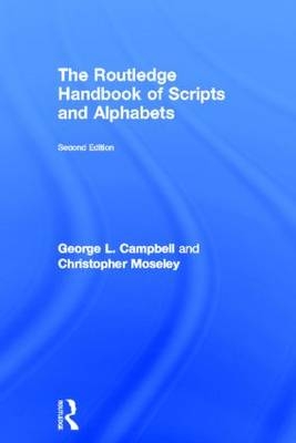 Routledge Handbook of Scripts and Alphabets - George L Campbell; Christopher Moseley