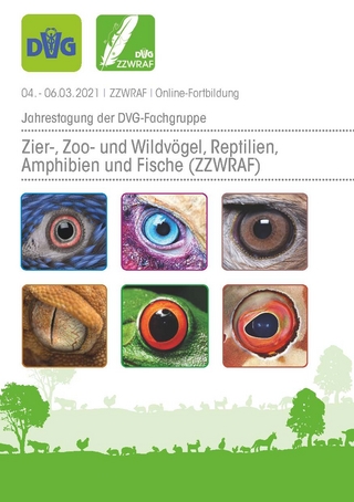 4. Jahrestagung der DVG-Fachgruppe Zier-, Zoo- und Wildvögel, Reptilien, Amphibien und Fische 2021 - 
