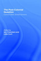 Postcolonial Question - Iain Chambers; Lidia Curti