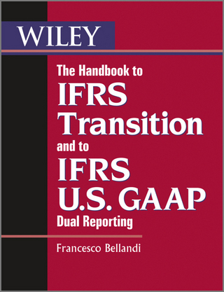 Handbook to IFRS Transition and to IFRS U.S. GAAP Dual Reporting - Francesco Bellandi