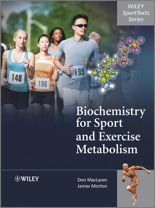 Biochemistry for Sport and Exercise Metabolism - Donald MacLaren; James Morton